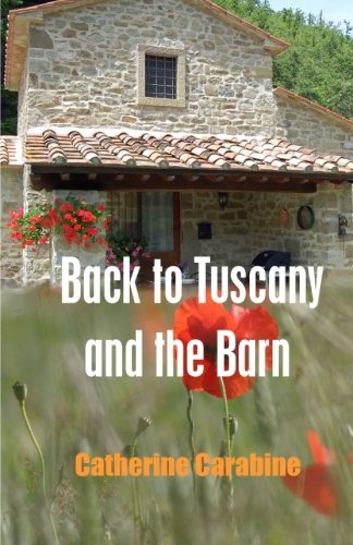 Back to Tuscany and the Barn von CreateSpace Independent Publishing Platform